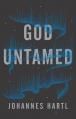 God Untamed: Get Out of the Spiritual Comfort Zone 