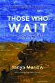  Those Who Wait:: Finding God in Disappointment, Doubt and Delay 