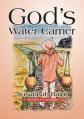  God's Water Carrier 