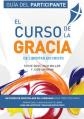  El Curso de la Gracia - Participante: Curso de la Gracia: Gu 