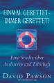  Einmal gerettet - immer gerettet? 