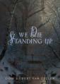  We Die Standing Up 