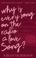  Why is Every Song on the Radio a Love Song?: The Little Book of Tiny Love Stories 