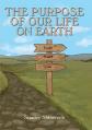  The Purpose of our life on earth 