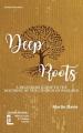  Deep Roots 