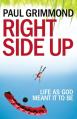  Right Side Up: Life as God meant it to be 