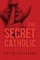  The Secret Catholic 
