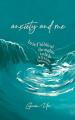  Anxiety and Me: Brief biblical thoughts to help anxious believers 