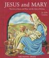  Jesus and Mary: The Lives of Jesus and Mary and the Story of Fatima 