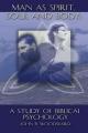  Man as Spirit, Soul, and Body: A Study of Biblical Psychology 
