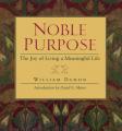  Noble Purpose: Joy of Living a Meaningful Life 