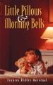  Little Pillows and Morning Bells 