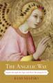  The Angelic Way: Angels Through the Ages and Their Meaning for Us 