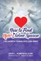  How to Find Your Divine Spouse: Two Spirits Coming into One Spirit 