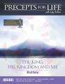  Precepts For Life Study Companion: The King, His Kingdom, and Me (Matthew) 
