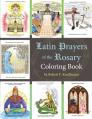  Latin Prayers of the Rosary Coloring Book 