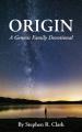  Origin: A Genesis Family Devotional 