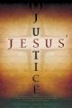  Jesus' Justice: A Critical Analysis of the "Social Justice" Movement in view of the Majesty, Dignity, and Power of the Lord Jesus Christ 