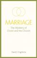  Marriage: The Mystery of Christ and the Church 