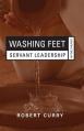  Washing Feet: Servant Leadership in the Church 