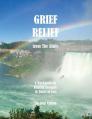  Grief Relief from the Bible: A Workbook on Finding Strength in Times of Loss 