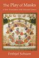  The Play of Masks: A New Translation with Selected Letters 