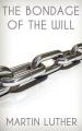  The Bondage of the Will 