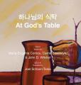  At God's Table 하나님의 식탁: bilingual picture book (Korean-English) 