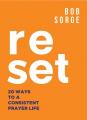  Reset: 20 Ways to a Consistent Prayer Life 
