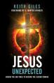  Jesus Unexpected: Ending the End Times to Become the Second Coming 