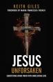  Jesus Unforsaken: Substituting Divine Wrath With Unrelenting Love 