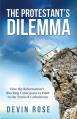  Protestant's Dilemma: How the 