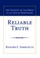  Reliable Truth: The Validity of the Bible in an Age of Skepticism 