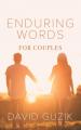  Enduring Words for Couples: Daily Thoughts Suited for Couples from God's Enduring Word 