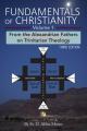  Fundamentals of Christianity Volume 1: From the Alexandrian Fathers on Trinitarian Theology 