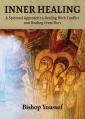  Inner Healing: A Spiritual Approach to Dealing With Conflict and Healing From Hurt 