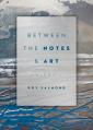  Sacred Hmmms: Between the Notes & Art 