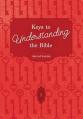  Keys To Understanding The Bible: How To Study The Bible 