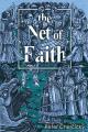  The Net of Faith: The Corruption of the Church, Caused by its Fusion and Confusion with Temporal Power 