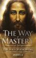  The Way of Mastery, Pathway of Enlightenment: The Way of Knowing, The Christ Mind Trilogy Volume III ( Pocket Edition ) 