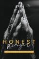  Honest Prayer: A Study of the Prayers of Job, Ruth, Hannah, and David 