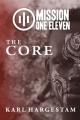  Mission One Eleven: The Core 