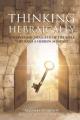  Thinking Hebraically: Uncovering "Nuggets" in the Bible Through A Hebrew Mindset 