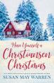  Have Yourself a Christiansen Christmas: A holiday story from your favorite small town family 