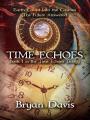  Time Echoes (Time Echoes Trilogy V1) 