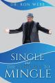  Single And The Right Way To Mingle 
