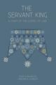  The Servant King: A Study of the Gospel of Luke 