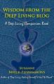  Wisdom from the Deep Living blog: A Deep Living Companion Book 