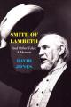  Smith of Lambeth: And Other Tales: A Memoir 