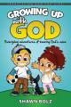  Growing Up with God: Everyday Adventures of Hearing God's Voice 